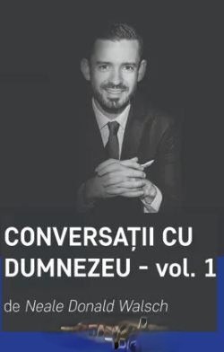 conversatii-cu-dumnezeu-vol1