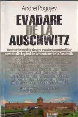 evadare-de-la-auschwitz-andrei-pogojev