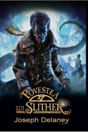 povestea-lui-slither-cronicile-wardstone-vol-11