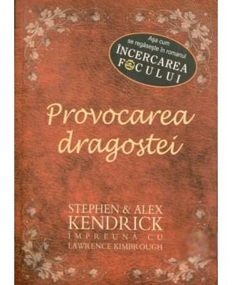 provocarea-dragostei-de-stephen-amp-alex-kendrick